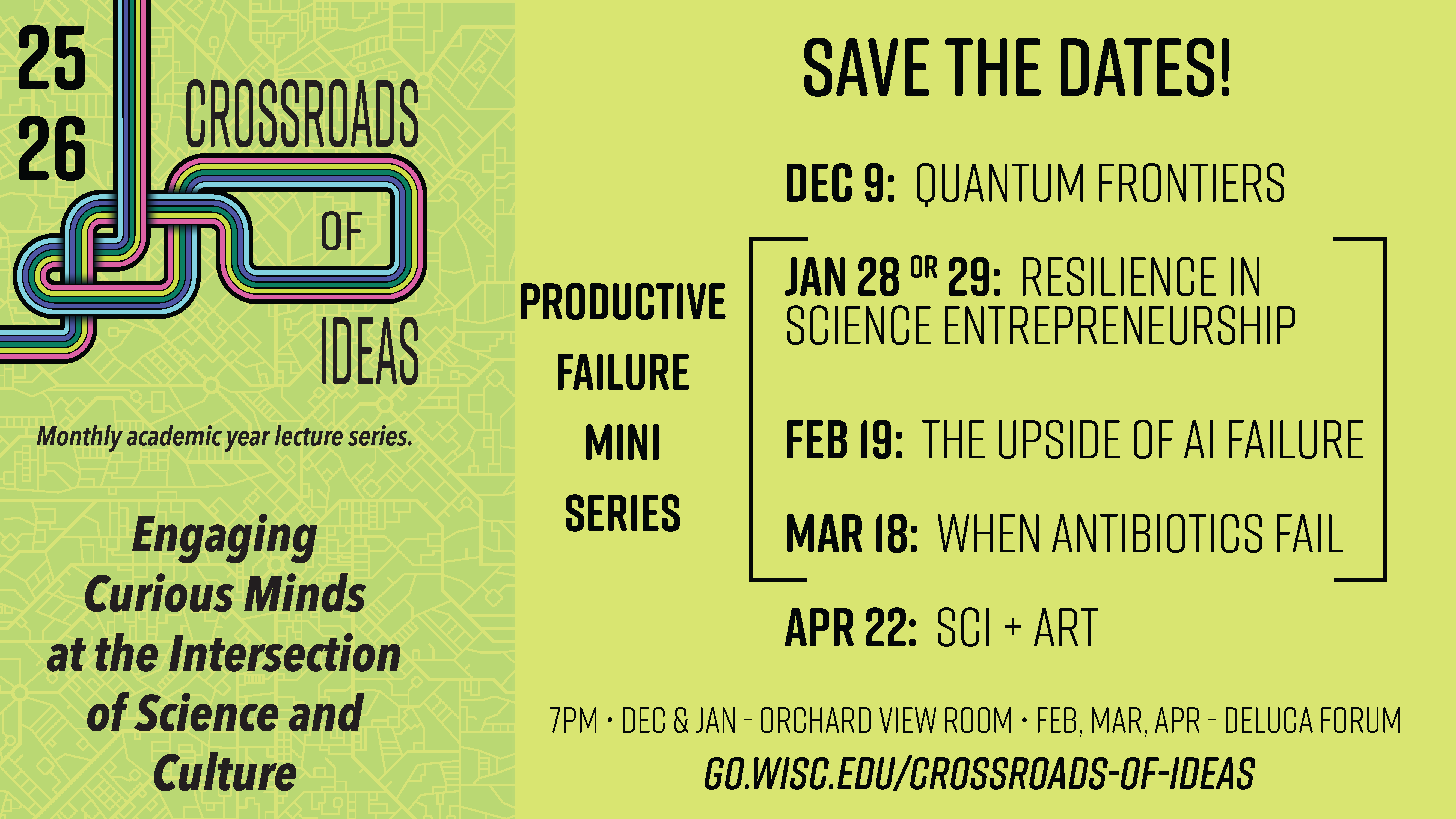 Crossroads of Ideas25-26 Engaging Curous Minds at the intersection of science and culture. Save the dates: Jan 28 or 29, Feb 19, Mar 18, April 22.