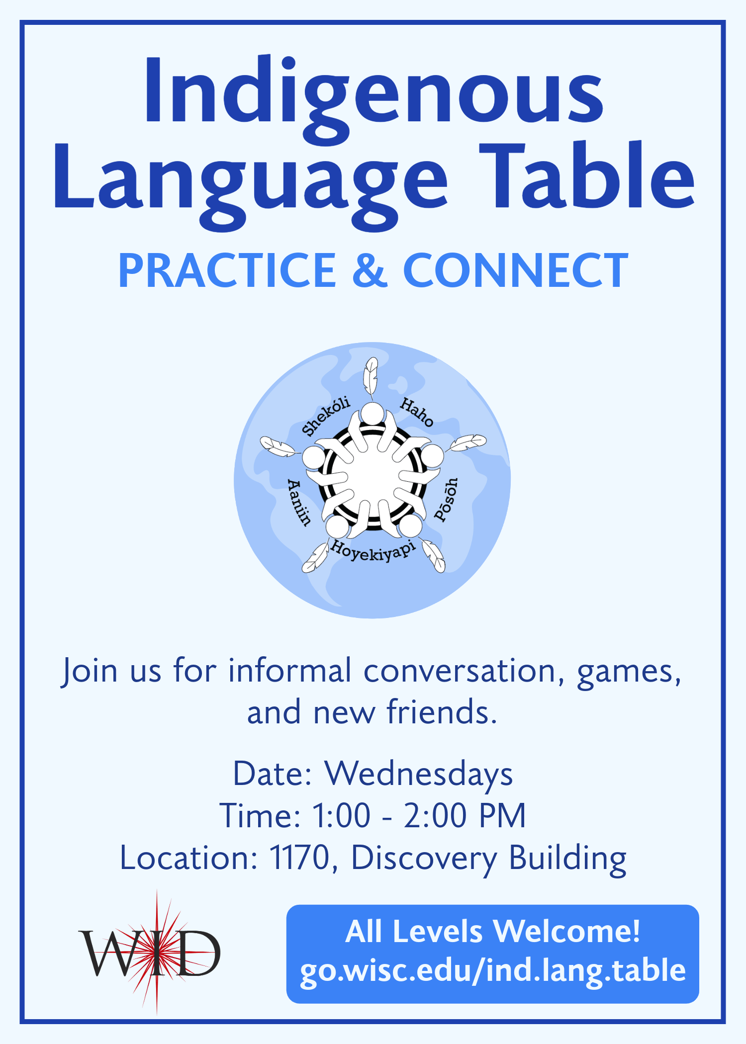 Flyer Indigenous Language Table, every Wednesday from 1:00 - 2:00 PM, room 1170, Discovery Building during the academic year. All indigenous language levels are welcome.